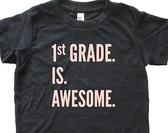 Back To School / First Day of School Tshirt for First Grade - 1st Grade is Awesome - Youth Boy / Girl Shirt / Super Soft Kids Tee Triblend