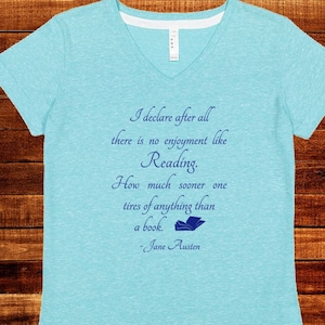 Quote Pride and Prejudice Jane Austen Literature Book Reading V Neck Soft Womens Turquoise Blue / Pink S M L XL 2XL Tshirt Tee Top Her Turquoise Blue