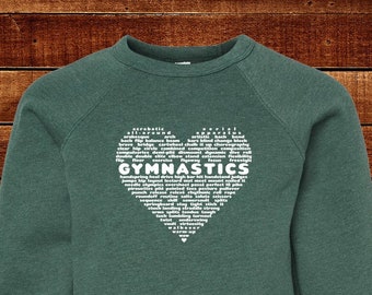 Gymnastics Heart Love Sweatshirt Gray or Green Fleece Long Sleeved 2T 3T 4T 5T Youth S M L Adult S M L XL Toddler Boy Girl Dad Mom Family