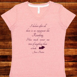 Quote Pride and Prejudice Jane Austen Literature Book Reading V Neck Soft Womens Turquoise Blue / Pink S M L XL 2XL Tshirt Tee Top Her Pink Mauve