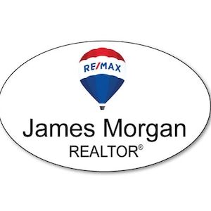 REMAX Realty OVAL personalized Name Badge Tag with a magnet Fastener