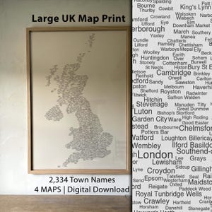 May include: A large framed wall art print featuring a map of the United Kingdom composed entirely of 2,334 individual town names in black text on a light background. The text Large UK Map Print and 2,334 Town Names 4 MAPS | Digital Download is visible.
