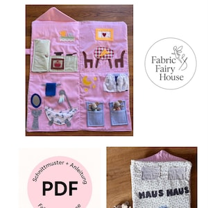May include: A pink fabric playhouse with various sewn-on details, including a kitchen, bathroom, and bedroom. The text "Maus Haus Schnittmuster" is at the top. A PDF pattern is available from Fabric Fairy House.
