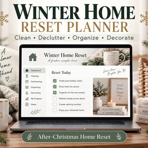 May include: A digital Winter Home Reset Planner displayed on a laptop screen, featuring a dashboard with checklists for cleaning, decluttering, and organizing. The interface includes text such as Winter Home Reset, A fresher, simpler home, and Reset Today, alongside images of a mug and books with cozy home-themed text.