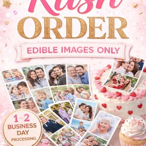 Może przedstawiać: Różowo-złota grafika z napisami "Rush Order" i "Edible Images Only". Obraz zawiera kolaż zdjęć, udekorowany tort i babeczkę. Tekst "1-2 Business Day Processing" jest również zawarty.