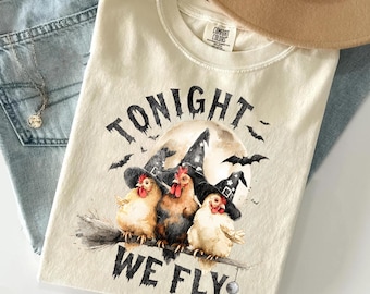 Funny Halloween Chicken Shirt, Witch Hen Tonight We Fly Tee, Spooky Fall Farm Chicken Shirt, Halloween Gift Tee for Women and Men