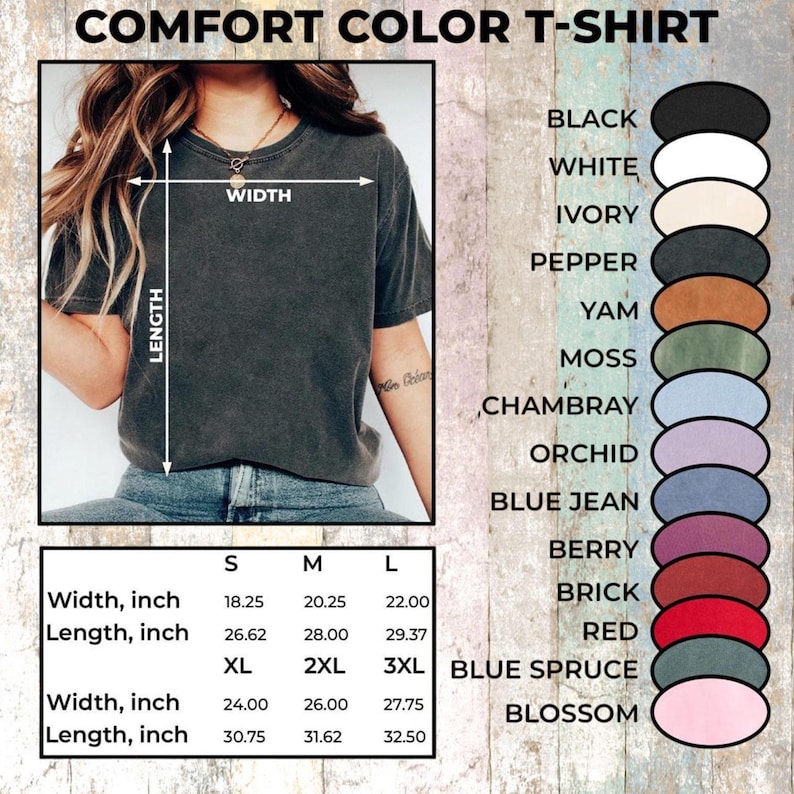 May include: A dark gray Comfort Color T-shirt with measurements in inches. The image includes a color chart with options like black, white, and blue jean. Sizes range from S to 3XL.
