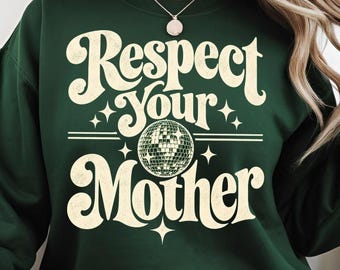 Respect Your Mother 70s Groovy Y2K Retro Mom Mother's Day PNG: Groovy Mother Quote Floral Mom png Retro (Digital Download)