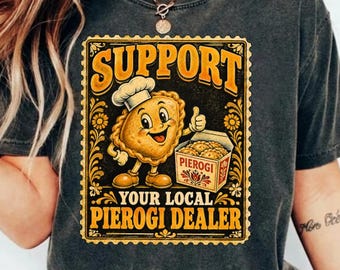 Support Your Local Pierogi Dealer PNG: Funny Polish Food Pierogi Lover Foodie Humor png Kitchen Quote (Digital Download)