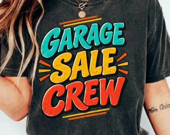 Garage Sale Crew PNG: Yard Sale Shopping Vintage Bargain Hunter Thrift Market Reseller Weekend Humor (Digital Download)
