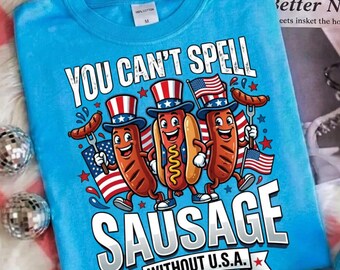 You Cant Spell Sausage Without USA 4th of July American Flag PNG, Patriotic Humor USA Pride png (Digital Download)