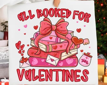 All Booked for Valentines PNG, Book Lover Sublimation Design
