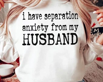 Lustige Frau Trennungsangst PNG | Distressed Husband Zitat (Digitaler Download)