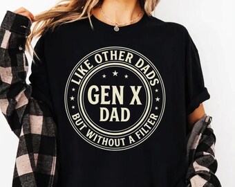 Gen X Dad Like Other Dads But Without A Filter Funny Saying PNG: Sarcastic Humor Retro Father png Meme Clipart (Digital Download)