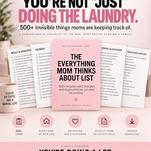 Peut inclure: Une liste de contrôle imprimable rose et blanche intitulée The Everything Mom Thinks About List, avec des catégories comme Meals & Groceries, Laundry, School & Childcare et Household Supplies. Elle inclut du texte sur les tâches invisibles.