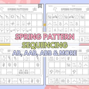 May include: Four worksheets with spring-themed pattern sequencing activities. Each worksheet features rows of images like umbrellas, butterflies, and gardening tools, designed for coloring and pattern completion. The text reads "SPRING PATTERNS SEQUENCING AB, AAB, ABB & MORE".