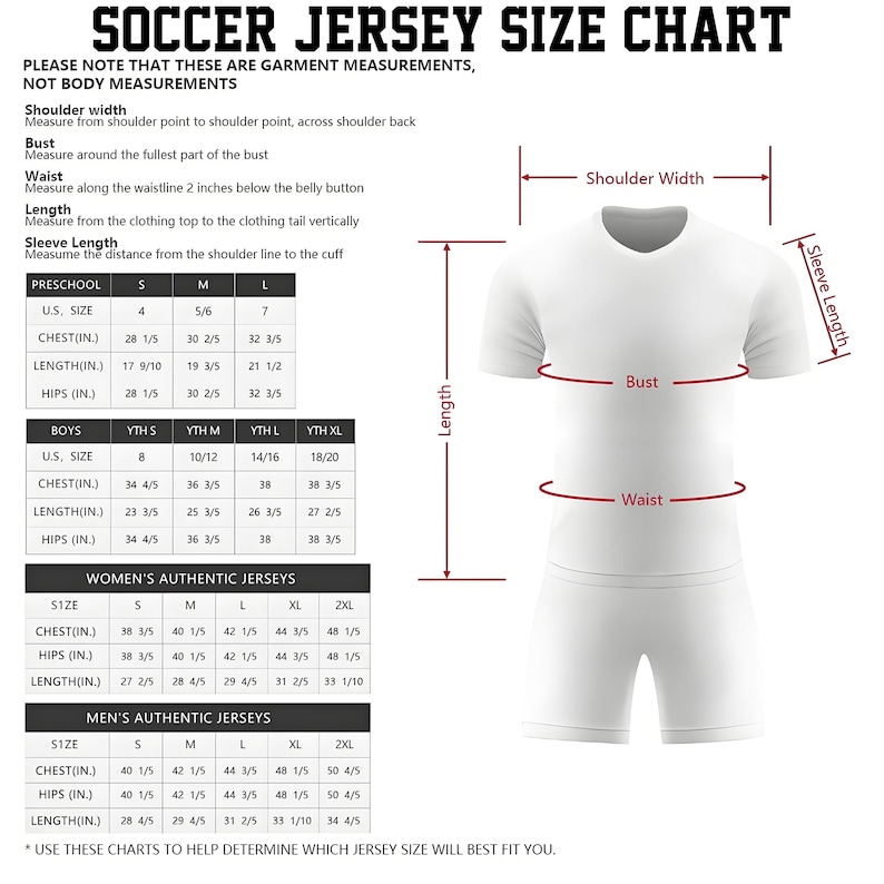 May include: A soccer jersey size chart featuring a white t-shirt illustration with red measurement lines for shoulder width, sleeve length, bust, waist, and length. It includes tables for preschool, boys, women's, and men's authentic jersey sizes in inches.