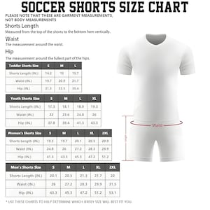 May include: A soccer shorts size chart featuring a white t-shirt and shorts illustration with red measurement lines. The text includes SOCCER SHORTS SIZE CHART, garment measurement notes, and tables for toddler, youth, women's, and men's sizes in inches.
