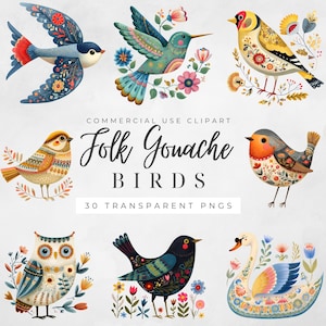 May include: A collection of nine colorful folk art bird illustrations. The birds feature intricate patterns and floral accents. Text reads "Commercial Use Clipart" and "Folk Gouache Birds, 30 Transparent PNGs."