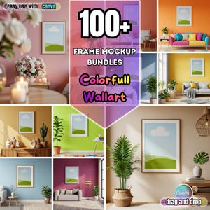 May include: A collage of interior design mockups featuring framed wall art. The image showcases various room settings with different color schemes and decor. Text on the image reads "100+ Frame Mockup Bundles Colorfull Wallart". The image also includes the Canva logo.