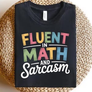 Fluent in Math and Sarcasm PNG | Funny Math Teacher Design | Funny Math Shirt Sarcastic Math Student Mathematics Professor Png