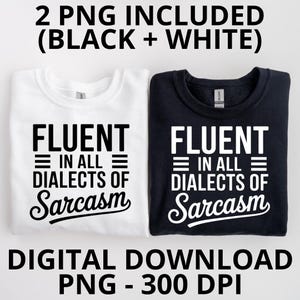 Fließend in allen Dialekten des Sarkasmus PNG | Freches Sublimationsdesign | Lustiges Zitat-Shirt Grafik | Snarky Geschenk für Frauen Männer | Digitaler Download