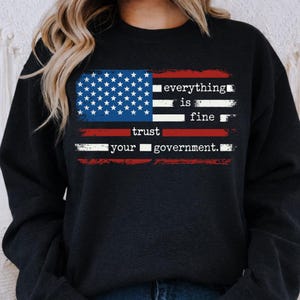 Everything Is Fine Trust Your Government PNG, Everything Is Fine Political PNG, Trust Your Government Conspiracy Digital Download shirt