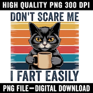 Funny Fart Quote PNG | Don’t Scare Me I Fart Easily Design | Humor Sublimation Download | Digital Print for T-Shirt & Mug