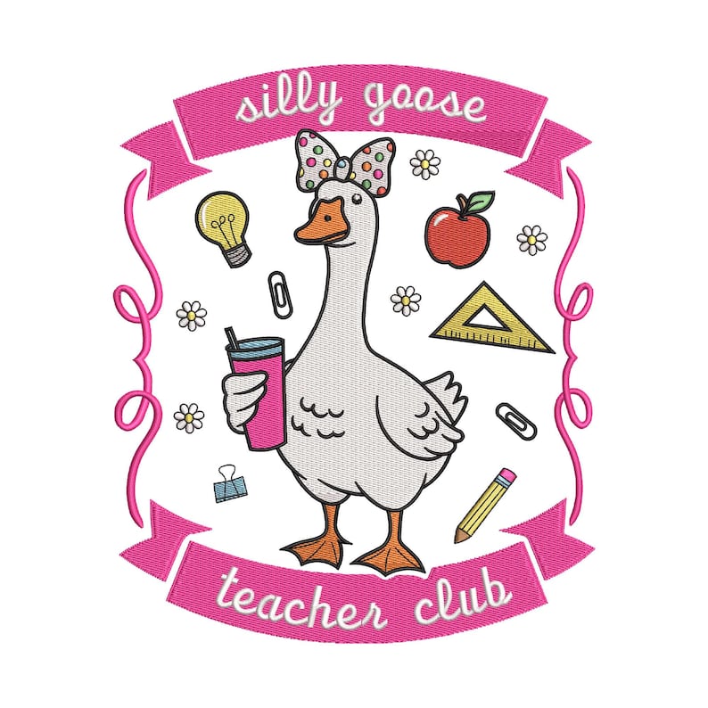 May include: A whimsical illustration of a goose wearing a polka-dot bow and holding a pink drink. The design includes a lightbulb, apple, ruler, pencil, and the text "silly goose teacher club" on a pink banner.