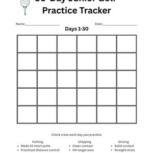 May include: A white 30-Day Junior Golf Practice Tracker with a golf ball graphic. The tracker includes space for name and date, a grid for days 1-30, and checklists for putting, chipping, and driving practice.