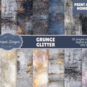 May include: Digital paper set featuring grunge textures with glitter effects. The image includes a variety of backgrounds in shades of gray, black, and gold. The text reads "Grunge Glitter" and "Print at Home". The set includes 32 seamless digital papers at 300 DPI.