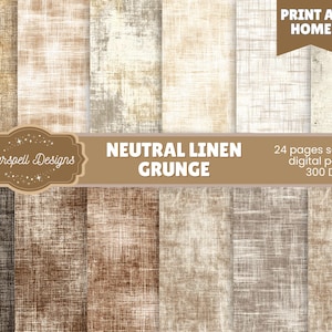 May include: A collection of digital papers with a neutral linen grunge texture. The papers feature various shades of brown, beige, and gray, with a distressed, textured appearance. The image includes the text "Neutral Linen Grunge" and "Print at Home".