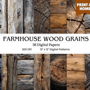 Peut inclure: Ensemble de papiers numériques avec diverses textures de bois dans des tons bruns, gris et blancs. L'image affiche le texte "FARMHOUSE WOOD GRAINS" et "36 Digital Papers", avec une étiquette "Print at Home".