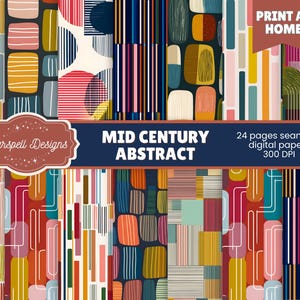 May include: A collection of colorful, abstract digital papers with geometric shapes and patterns. The designs feature rectangles, lines, and organic forms in shades of blue, orange, yellow, and pink. The text reads "MID CENTURY ABSTRACT" and "PRINT AT HOME".