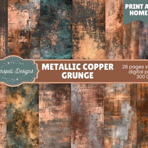 May include: A collection of digital papers with a metallic copper grunge design. The papers feature a variety of textures and colors, including shades of copper, brown, and teal. The text on the image reads "Metallic Copper Grunge" and "Print at Home".