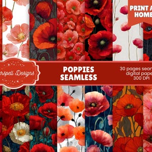 May include: A collection of digital papers featuring vibrant red poppies in various designs. The image includes the text "POPIES SEAMLESS" and "30 pages seamless digital papers 300 DPI". The papers showcase different styles and arrangements of the poppy flower.