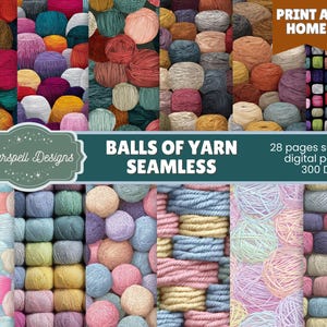 May include: A collage of colorful yarn balls in various hues, including pink, purple, yellow, and blue. The image features the text "BALLS OF YARN SEAMLESS" and "PRINT AT HOME". It also states "28 pages seamless digital papers 300 DPI".