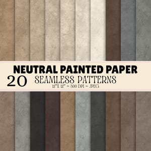 Può includere: Una collezione di 20 motivi di carta digitale senza cuciture con texture dipinte neutre in tonalità beige, marrone, grigio e nero. L'immagine include il testo NEUTRAL PAINTED PAPER 20 SEAMLESS PATTERNS 12" X 12" ~ 300 DPI ~ JPEG.