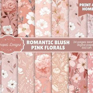 May include: A collection of seamless digital papers with floral patterns in shades of pink and white. The design includes various flower types and foliage. The text "ROMANTIC BLUSH PINK FLORALS" and "PRINT AT HOME" are visible.