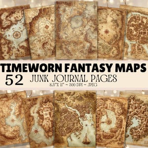 May include: A collection of 52 digital junk journal pages featuring timeworn fantasy maps in sepia tones. The text reads: TIMEWORN FANTASY MAPS 52 JUNK JOURNAL PAGES 8.5" X 11" ~ 300 DPI ~ JPEG. Each page displays intricate cartographic details.