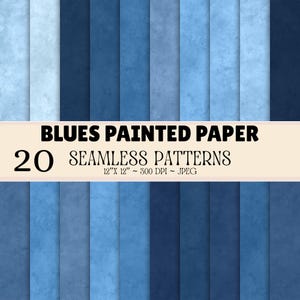 Puede incluir: Una colección de 20 patrones sin costuras con varios tonos de azul y una textura de papel pintado. La imagen incluye el texto BLUES PAINTED PAPER, 20 SEAMLESS PATTERNS, 12" X 12" ~ 300 DPI ~ JPEG sobre una banda de color beige claro.