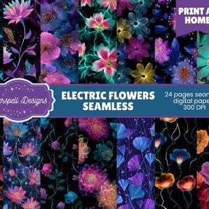 Op de afbeelding: Een digitale papierenset met heldere bloemenpatronen in roze, blauw, geel en paars op een zwarte achtergrond. De tekst "ELECTRIC FLOWERS SEAMLESS" en "PRINT AT HOME" is zichtbaar. De set bevat 24 naadloze digitale papieren met 300 DPI.