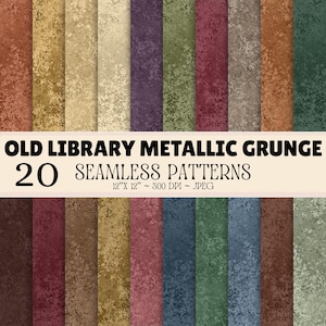 May include: A collection of 20 seamless digital patterns titled OLD LIBRARY METALLIC GRUNGE, 12" x 12", 300 DPI, JPEG. The patterns feature a variety of metallic, textured, and distressed colors including shades of red, gold, green, blue, and brown.