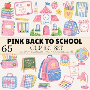 May include: A digital clip art set featuring school-themed illustrations including a schoolhouse, backpacks, notebooks, pencils, a globe, and art supplies. The collection includes text elements like 'PINK BACK TO SCHOOL', 'BE HAPPY LEARN BIG', and 'YOU ARE AMAZING'.
