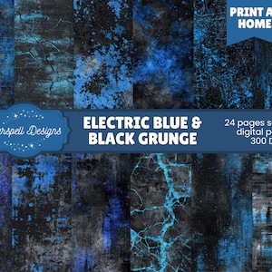May include: A digital paper set featuring grunge textures in shades of electric blue and black. The image displays multiple seamless digital papers with a distressed, weathered appearance. Text on the image reads "Electric Blue & Black Grunge" and "Print at Home."