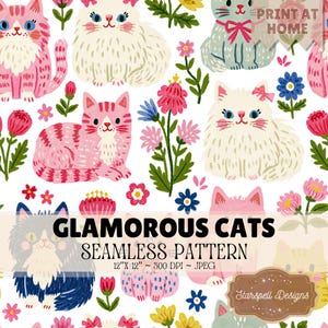 May include: A seamless pattern featuring illustrated cats in pink, white, and blue, interspersed with colorful flowers. Text reads: PRINT AT HOME, GLAMOROUS CATS SEAMLESS PATTERN, 12" X 12" ~ 300 DPI ~ JPEG, and Starspell Designs.