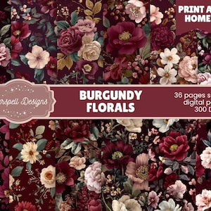 May include: Digital paper set featuring burgundy floral patterns. The design includes various flowers in shades of burgundy, pink, and cream, set against a dark background. The text "Burgundy Florals" and "Print at Home" are visible.