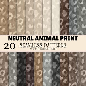 Puede incluir: Una colección de 20 patrones digitales sin costuras con diseños de estampado animal neutro en varios tonos de marrón, gris, crema y negro. La imagen incluye el texto NEUTRAL ANIMAL PRINT 20 SEAMLESS PATTERNS 12" X 12" ~ 300 DPI ~ JPEG.