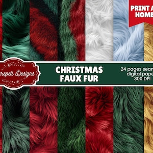 May include: A digital paper set featuring various faux fur textures in red, green, white, and gold. The image includes the text "Christmas Faux Fur" and "Print at Home". The set includes 24 seamless digital papers at 300 DPI.