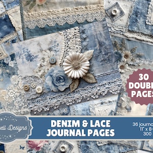 Puede incluir: Un collage de páginas de diario de mezclilla y encaje con detalles florales y botones decorativos. La imagen presenta el texto "DENIM & LACE JOURNAL PAGES" y "30 DOUBLE PAGES". Las páginas del diario miden 27,9 cm x 21,6 cm.